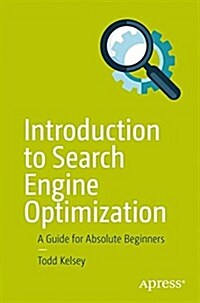 Introduction to Search Engine Optimization: A Guide for Absolute Beginners (Paperback)