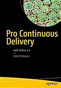 Pro Continuous Delivery: With Jenkins 2.0 (Paperback)
