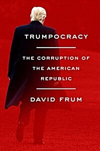 [중고] Trumpocracy: The Corruption of the American Republic (Hardcover)