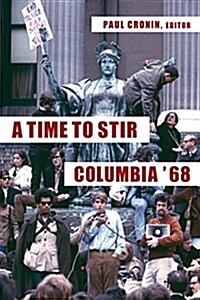 A Time to Stir: Columbia 68 (Hardcover)