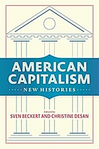 American Capitalism: New Histories (Hardcover)