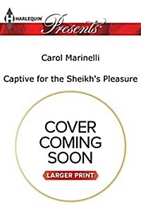 Captive for the Sheikhs Pleasure (Mass Market Paperback, Large Print)