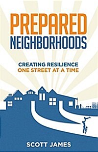 Prepared Neighborhoods: Creating Resilience One Street at a Time (Paperback)