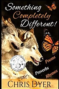 Something Completely Different!: Poems, Proverbs, Rhymes (Paperback)