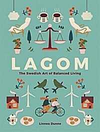 Lagom: The Swedish Art of Balanced Living (Hardcover)