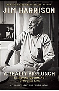 [중고] A Really Big Lunch: The Roving Gourmand on Food and Life (Paperback)