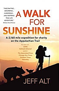A Walk for Sunshine: A 2,160 Mile Expedition for Charity on the Appalachian Trail (Paperback, 5, Revised Edition)