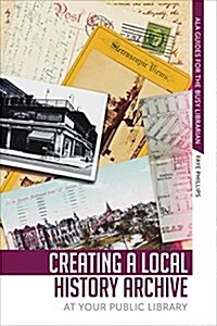 Creating a Local Hist Archive (Paperback)