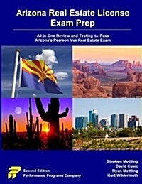 Arizona Real Estate License Exam Prep: All-In-One Review and Testing to Pass Arizonas Pearson Vue Real Estate Exam (Paperback)