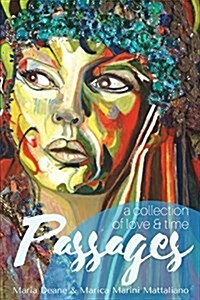 Passages: A Collection of Love and Time (Paperback)