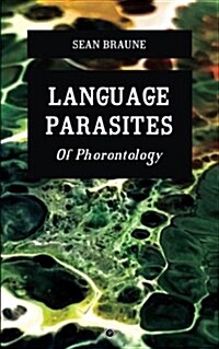 Language Parasites: Of Phorontology (Paperback)