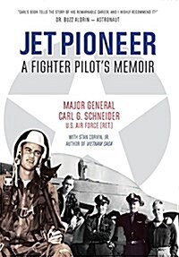 Jet Pioneer: A Fighter Pilots Memoir (Hardcover)