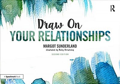 Draw on Your Relationships : Creative Ways to Explore, Understand and Work Through Important Relationship Issues (Paperback, 2 ed)