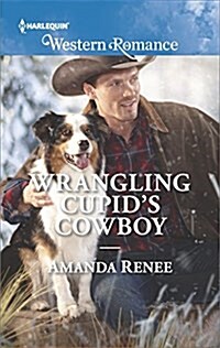 Wrangling Cupids Cowboy (Mass Market Paperback)