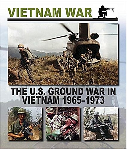 The U.S. Ground War in Vietnam 1965 1973 (Hardcover)