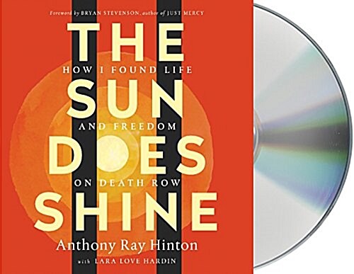 The Sun Does Shine: How I Found Life and Freedom on Death Row (Audio CD)