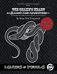 The Snakes Heart: A Lost Age Adventure for Mazes & Perils (Paperback)