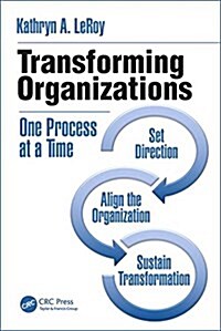 Transforming Organizations : One Process at a Time (Paperback)