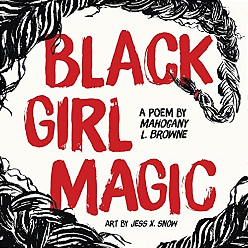 Black Girl Magic: A Poem (Hardcover)