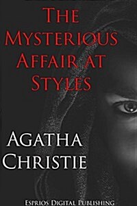The Mysterious Affair at Styles (Esprios Classics) (Paperback)