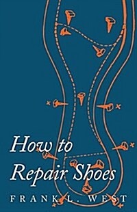 How to Repair Shoes (Paperback)