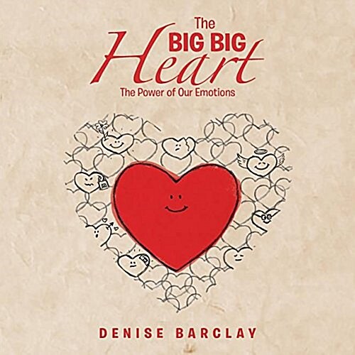 The Big Big Heart: The Power of Our Emotions (Paperback)
