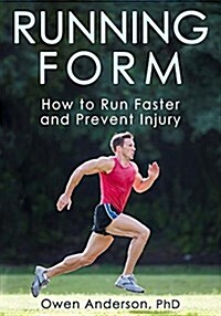 Running Form: How to Run Faster and Prevent Injury (Paperback)