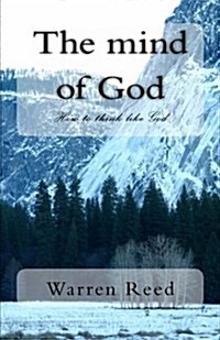 The Mind of God: How to Think Like God (Paperback)