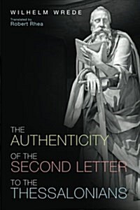 The Authenticity of the Second Letter to the Thessalonians (Paperback)