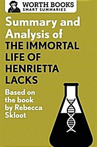 Summary and Analysis of the Immortal Life of Henrietta Lacks: Based on the Book by Rebecca Skloot (Paperback)