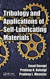 Tribology and Applications of Self-Lubricating Materials (Hardcover)