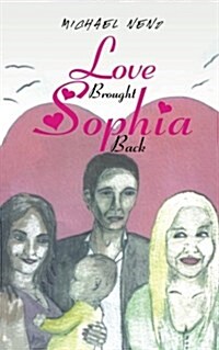 Love Brought Sophia Back (Paperback)