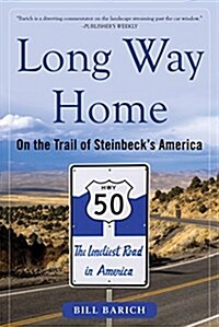 Long Way Home: On the Trail of Steinbecks America (Paperback)