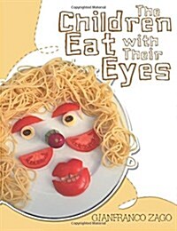 The Children Eat with Their Eyes (Paperback)