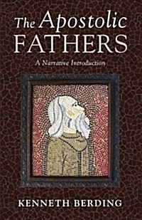 The Apostolic Fathers (Paperback)