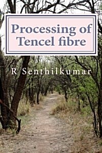 Processing of Tencel Material (Paperback)