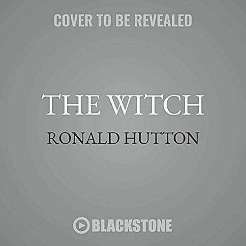 The Witch: A History of Fear, from Ancient Times to the Present (Audio CD)