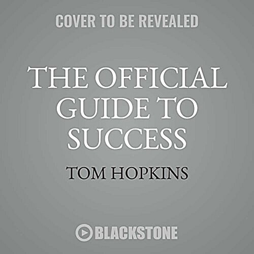 The Official Guide to Success Lib/E: A Live Training Session with Tom Hopkins (Audio CD)