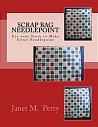 Scrap Bag Needlepoint (Paperback)