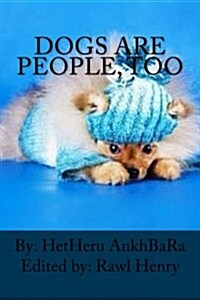Dogs Are People, Too (Paperback)
