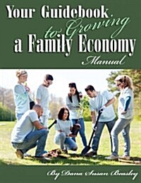 Your Guidebook to Growing a Family Economy: Manual (Paperback)