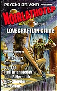 Noirlathotep: Tales of Lovecraftian Crime (Paperback)