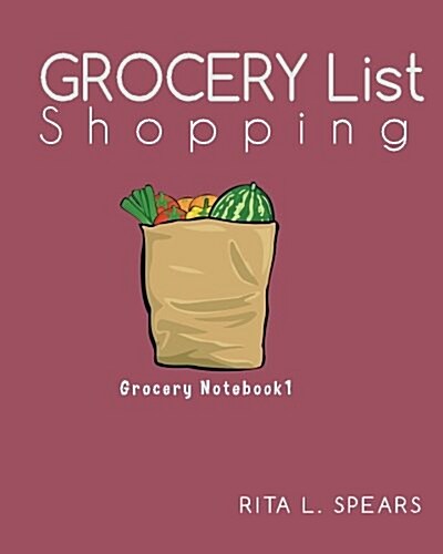 Grocery Shopping List: Menu Planner Organizer Book 8x10(grocery Notebook1) (Paperback)