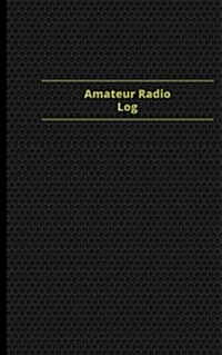 Amateur Radio Log (Logbook, Journal - 96 Pages, 5 X 8 Inches): Amateur Radio Logbook (Purple Cover, Small) (Paperback)