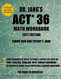 Dr. Jangs ACT 36 Math Workbook (Paperback)