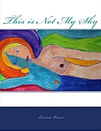 This Is Not My Sky (Paperback)