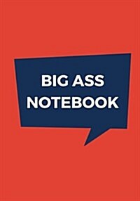 Big Ass Notebook: 500 Pages, Extra Large Notebook, Journal, Diary, Ruled, Rad Red, Soft Cover (7 X 10) (Paperback)