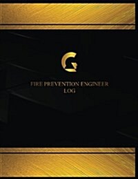 Fire Prevention Engineer Log (Logbook, Journal - 125 Pages, 8.5 X 11 Inches): Fire Prevention Engineer Logbook (Black Cover, X-Large) (Paperback)
