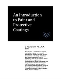 An Introduction to Paint and Protective Coatings (Paperback)