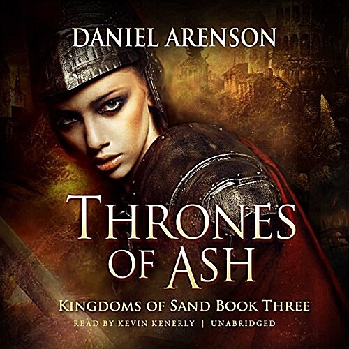 Thrones of Ash Lib/E: Kingdoms of Sand, Book 3 (Audio CD)